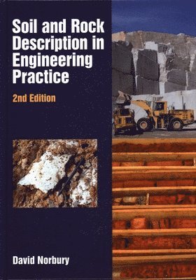 David Norbury - Soil and Rock Description in Engineering Practice, Inbunden