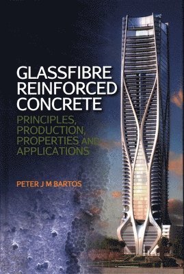 Peter J. N. Bartos, Peter J N Bartos, P. J. M. Bartos - Glassfibre Reinforced Concrete, Inbunden