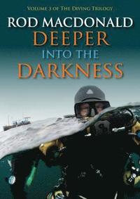 bokomslag Deeper into the Darkness: 3 The Diving Trilogy