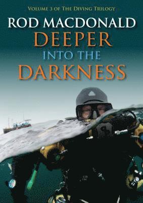 Deeper into the Darkness: 3 The Diving Trilogy 1