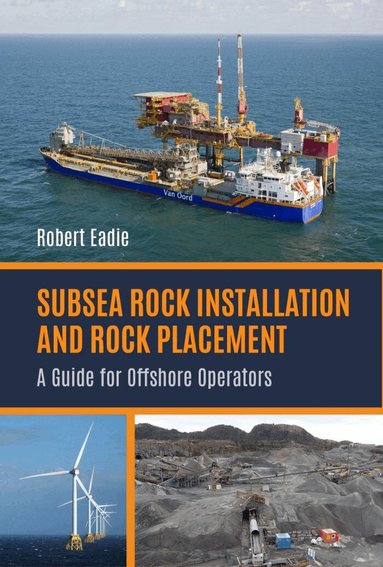 Robert Eadie - Subsea Rock Installation and Rock Placement, Inbunden