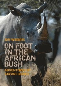 bokomslag On Foot in the African Bush