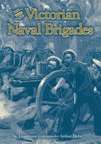 bokomslag The Victorian Naval Brigades