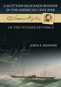 bokomslag A Scottish Blockade Runner in the American Civil War - Joannes Wyllie of the steamer Ad-Vance