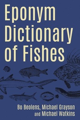 bokomslag Eponym Dictionary of Fishes