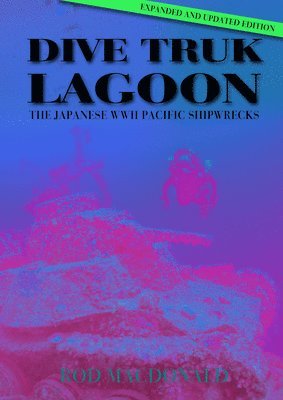 Dive Truk Lagoon, second edition