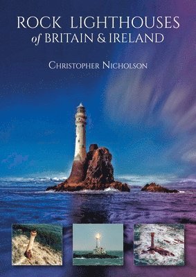 bokomslag Rock Lighthouses of Britain & Ireland