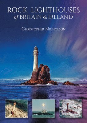 Rock Lighthouses of Britain & Ireland 1