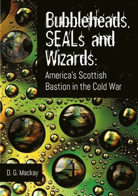 Bubbleheads, SEALs and Wizards 1