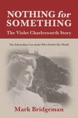 Nothing for Something, The Violet Charlesworth Story 1