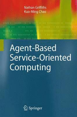 Agent-Based Service-Oriented Computing 1