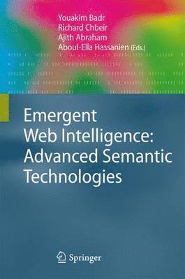 Emergent Web Intelligence: Advanced Semantic Technologies 1