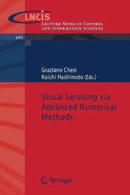 Graziano Chesi, Koichi Hashimoto - Visual Servoing via Advanced Numerical Methods, Häftad