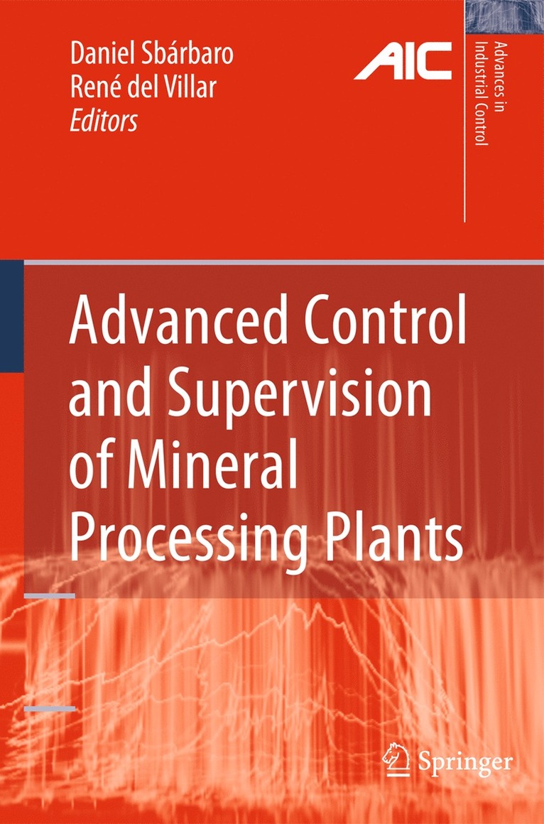 Advanced Control and Supervision of Mineral Processing Plants 1