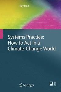 bokomslag Systems Practice: How To Act In A Climate Change World