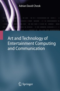 bokomslag Art and Technology of Entertainment Computing and Communication