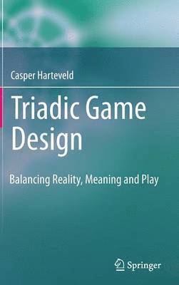 Casper Harteveld - Triadic Game Design, Inbunden