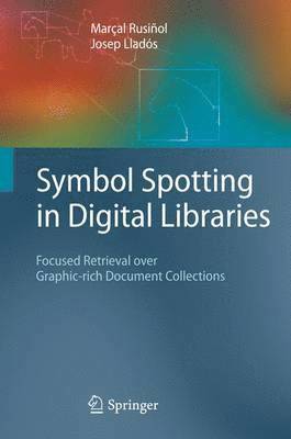 Marçal Rusiñol, Josep Lladós - Symbol Spotting in Digital Libraries, Inbunden