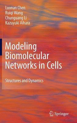 Modeling Biomolecular Networks in Cells