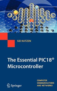 bokomslag The Essential PIC18 Microcontroller