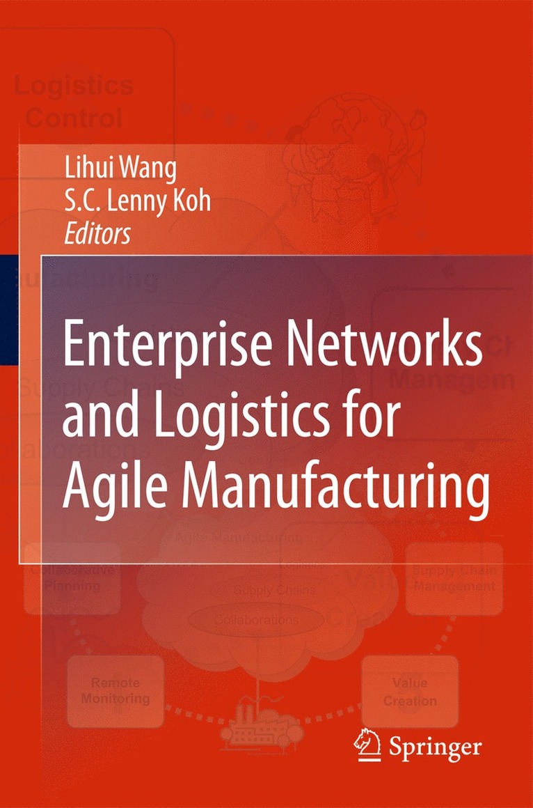 Enterprise Networks and Logistics for Agile Manufacturing 1