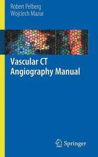 bokomslag Vascular CT Angiography Manual