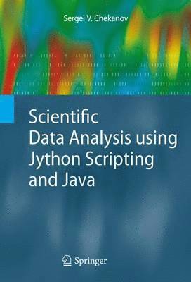 Scientific Data Analysis using Jython Scripting and Java 1