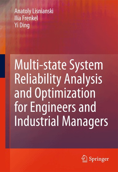 Anatoly Lisnianski, Ilia Frenkel, Yi Ding - Multi-state System Reliability Analysis and Optimization for Engineers and Industrial Managers, Inbunden