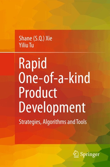 Shane (Shengquan) Xie, Yiliu Tu - Rapid One-of-a-kind Product Development, Inbunden
