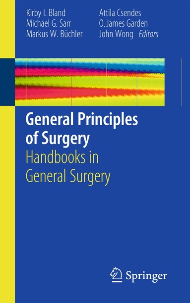 Kirby I. Bland, Michael G. Sarr, Markus W. Büchler, Attila Csendes, Oliver James Garden, John Wong - General Principles of Surgery, Häftad