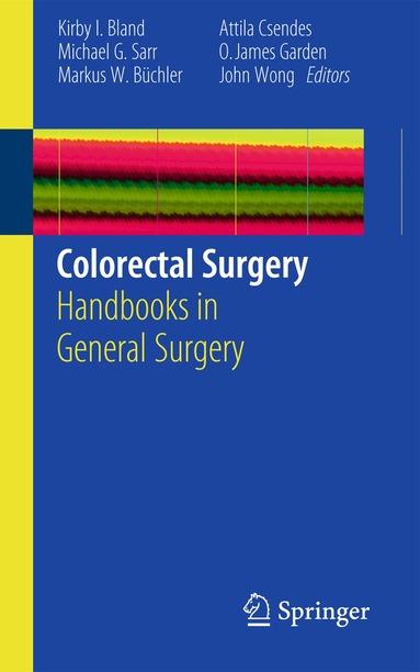 Kirby I. Bland, Michael G. Sarr, Markus W. Büchler, Attila Csendes, Oliver James Garden, John Wong - Colorectal Surgery, Häftad