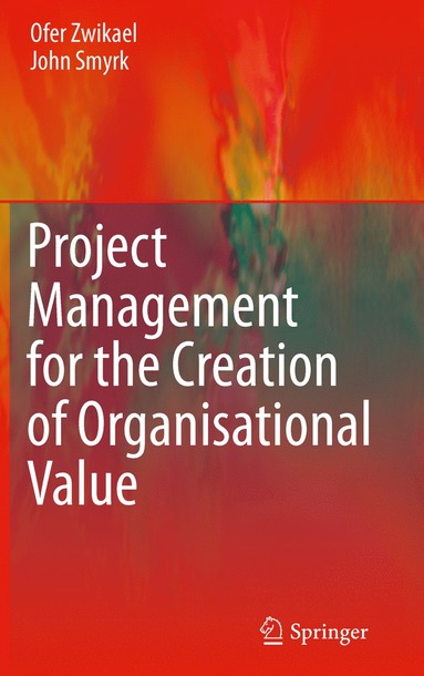 bokomslag Project Management for the Creation of Organisational Value