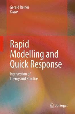 Rapid Modelling and Quick Response 1