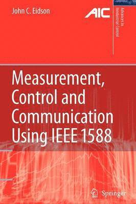 bokomslag Measurement, Control, and Communication Using IEEE 1588