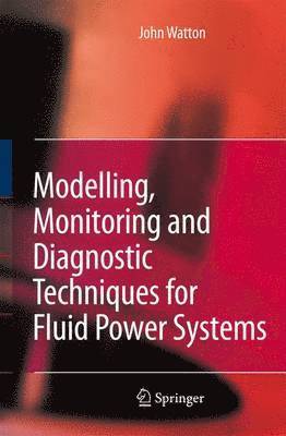 bokomslag Modelling, Monitoring and Diagnostic Techniques for Fluid Power Systems