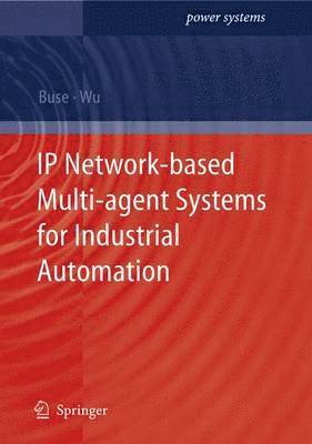 IP Network-based Multi-agent Systems for Industrial Automation