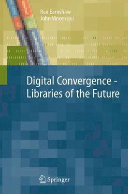 Rae Earnshaw, John Vince - Digital Convergence - Libraries of the Future, Häftad