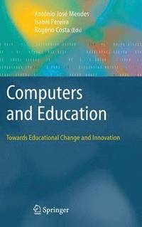 bokomslag Computers and Education: Towards Educational Change and Innovation