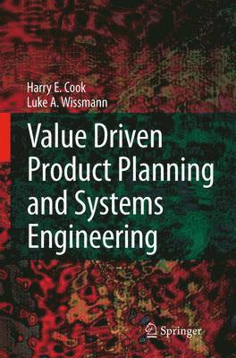 Value Driven Product Planning and Systems Engineering 1