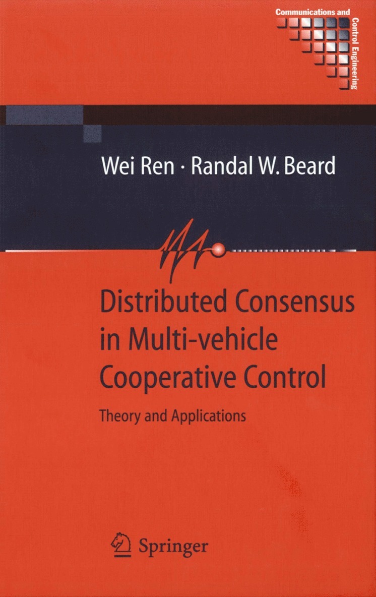 Wei Ren, Randal Beard - Distributed Consensus in Multi-vehicle Cooperative Control, Häftad