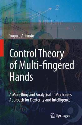 Suguru Arimoto - Control Theory of Multi-fingered Hands, Häftad