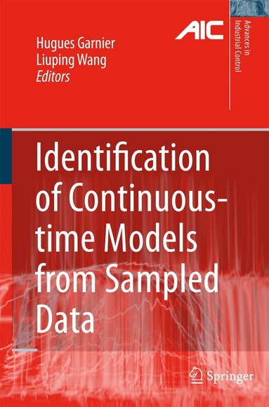 Hugues Garnier, Liuping Wang - Identification of Continuous-time Models from Sampled Data, Häftad