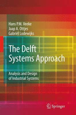 Hans P. M. Veeke, Jaap A. Ottjes, Gabriel Lodewijks - Delft Systems Approach, Häftad