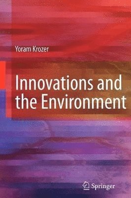 Yoram Krozer - Innovations and the Environment, Häftad