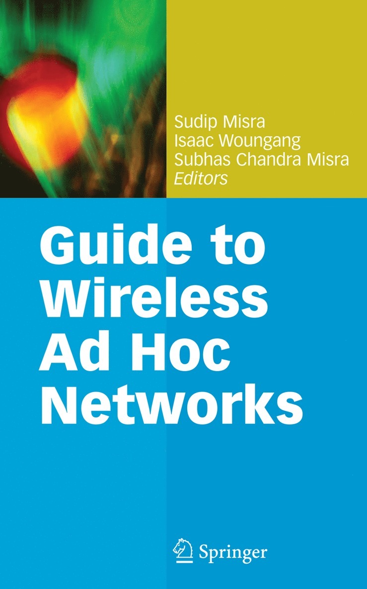 Sudip Misra, Isaac Woungang, Subhas Chandra Misra - Guide to Wireless Ad Hoc Networks, Häftad