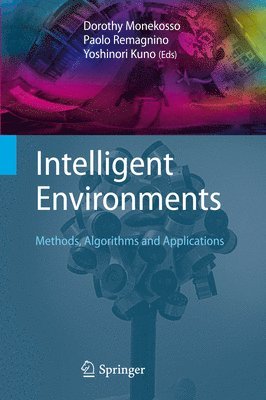 Dorothy Monekosso, Yoshinori Kuno, Paolo Remagnino - Intelligent Environments, Häftad