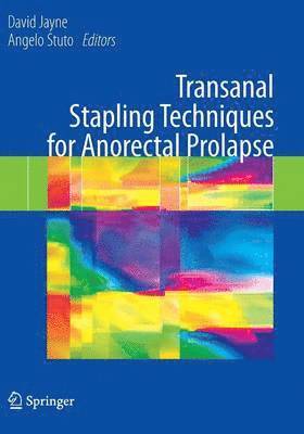 Transanal Stapling Techniques for Anorectal Prolapse 1