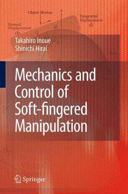 bokomslag Mechanics and Control of Soft-fingered Manipulation