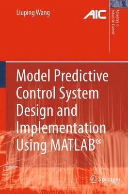 bokomslag Model Predictive Control System Design and Implementation Using MATLAB¿