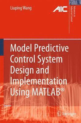Model Predictive Control System Design and Implementation Using MATLAB 1